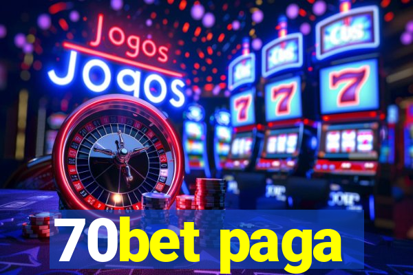 70bet paga